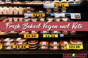 Fresh Baked at Redlands Ranch Market: Vegan & Keto Baked Goods in the Inland Empire